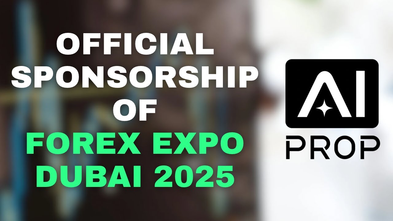 AI Prop Is The Official Sponsor of Forex Expo Dubai 2025