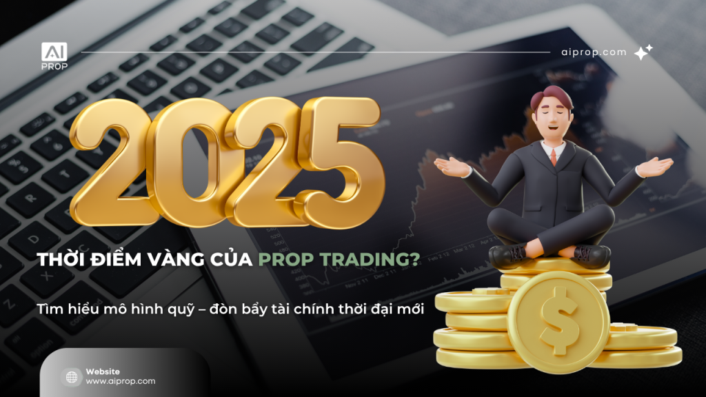 Banner 2025 thời điểm vàng của Prop Trading? Doanh nhân 3D ngồi thiền trên chồng xu vàng