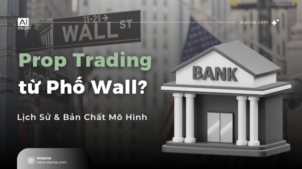 Banner Prop Trading từ Phố Wall? Lịch sử và bản chất mô hình, biển Wall St và tòa nhà ngân hàng
