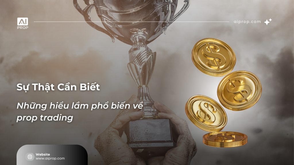 Banner “Sự thật cần biết – Những hiểu lầm phổ biến về prop trading” với các đồng xu vàng