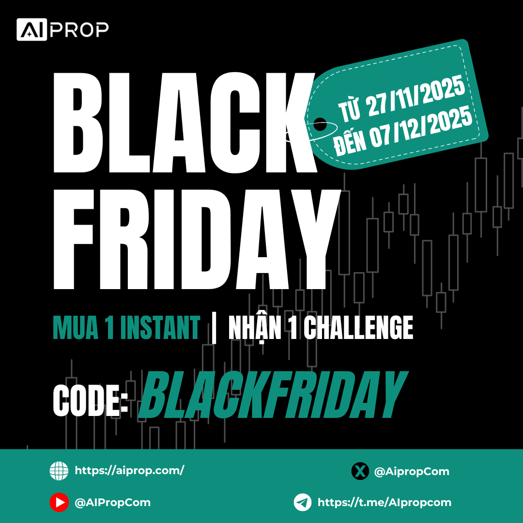 AI Prop Black Friday 2025 – Ưu Đãi Lớn Nhất Năm Chính Thức Khởi Động
